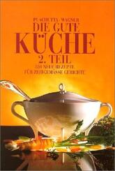Die gute K&uuml;che. 2. Teil