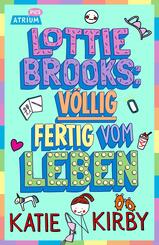 Lottie Brooks: V&ouml;llig fertig vom Leben
