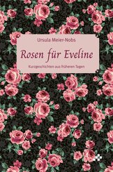 Rosen f&uuml;r Eveline