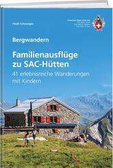 Familienausfl&uuml;ge zu SAC-H&uuml;tten
