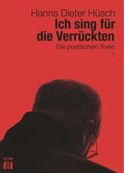 Ich sing f&uuml;r die Verr&uuml;ckten