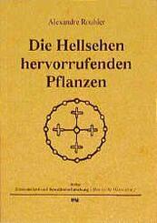 Die Hellsehen hervorrufenden Pflanzen