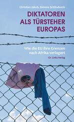 Diktatoren als T&uuml;rsteher Europas