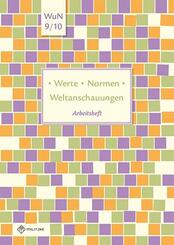 Werte - Normen - Weltanschauungen, Ausgabe Niedersachsen: 9./10. Klasse, Arbeitsheft