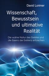 Wissenschaft, Bewusstsein und ultimative Realit&auml;t