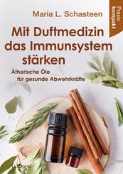 Mit Duftmedizin das Immunsystem st&auml;rken - &Auml;therische &Ouml;le f&uuml;r gesunde Abwehrkr&auml;fte