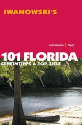 101 Florida - Reisef&uuml;hrer von Iwanowski