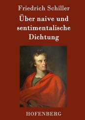 &Uuml;ber naive und sentimentalische Dichtung