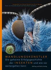 Wandlungsk&uuml;nstler. Die geheime Erfolgsgeschichte der Insekten und wie sie weitergehen kann