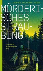 M&ouml;rderisches Straubing