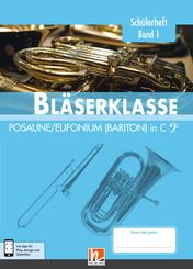 Leitfaden Bl&auml;serklasse:  5. Klasse, Sch&uuml;lerheft - Posaune / Eufonium (Bariton)