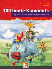 100 bunte Kanonhits. Liederbuch inkl. App, m. 1 Beilage