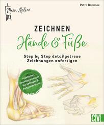 Mein Atelier Zeichnen H&auml;nde & F&uuml;&szlig;e