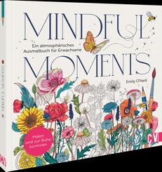 Mindful Moments. Ein atmosph&auml;risches Ausmalbuch f&uuml;r Erwachsene