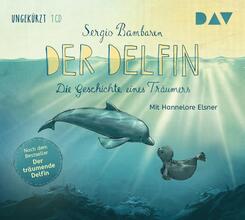 Der Delfin - Die Geschichte eines Tr&auml;umers,Audio-CD