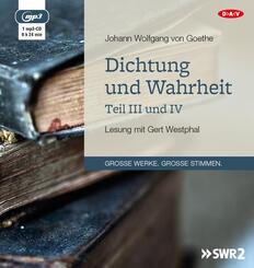 Dichtung und Wahrheit - Teil III und IV,1 Audio-CD, 1 MP3