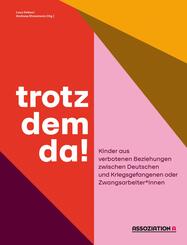 trotzdem da!
