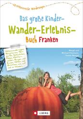 Das gro&szlig;e Kinder-Wander-Erlebnis-Buch Franken