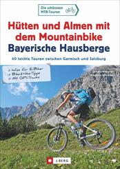 H&uuml;tten und Almen mit dem Mountainbike Bayerische Hausberge