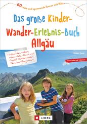 Das gro&szlig;e Kinder-Wander-Erlebnis-Buch Allg&auml;u