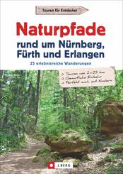 Naturpfade rund um N&uuml;rnberg, F&uuml;rth und Erlangen