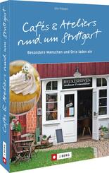 Caf&eacute;s und Ateliers rund um Stuttgart