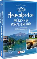 Heimatperlen M&uuml;nchner Voralpenland