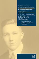 Glaube, Geschichte, F&uuml;hrung und Verf&uuml;hrung