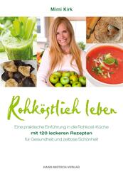Rohk&ouml;stlich leben