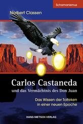 Carlos Castaneda und das Verm&auml;chtnis des Don Juan