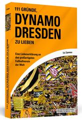 111 Gr&uuml;nde, Dynamo Dresden zu lieben