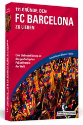 111 Gr&uuml;nde, den FC Barcelona zu lieben