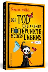 Der Tod und andere H&ouml;hepunkte meines Lebens