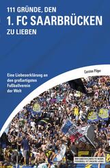111 Gr&uuml;nde, den 1. FC Saarbr&uuml;cken zu lieben
