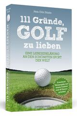 111 Gr&uuml;nde, Golf zu lieben