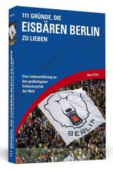 111 Gr&uuml;nde, die Eisb&auml;ren Berlin zu lieben
