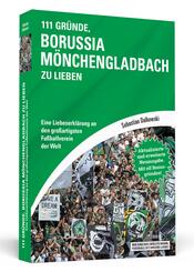 111 Gr&uuml;nde, Borussia M&ouml;nchengladbach zu lieben