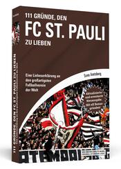 111 Gr&uuml;nde, den FC St. Pauli zu lieben