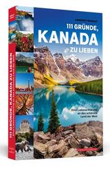 111 Gr&uuml;nde, Kanada zu lieben