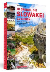 111 Gr&uuml;nde, die Slowakei zu lieben