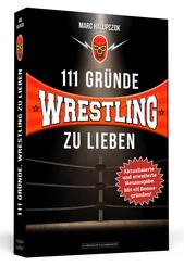 111 Gr&uuml;nde, Wrestling zu lieben