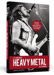 111 Gr&uuml;nde, Heavy Metal zu lieben - Erweiterte Neuausgabe - Paperback