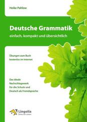 Deutsche Grammatik - einfach, kompakt und &uuml;bersichtlich