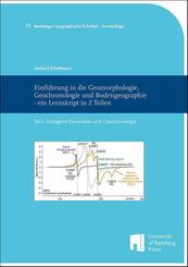 Einf&uuml;hrung in die Geomorphologie, Geochronologie und Bodengeographie - ein Lernskript in 2 Teilen Teil I
