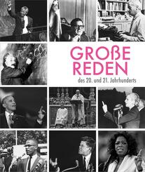 Gro&szlig;e Reden des 20. und 21. Jahrhunderts