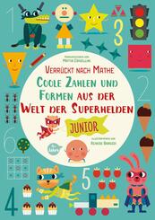 Coole Zahlen und Formen aus der Welt der Superhelden: Verr&uuml;ckt nach Mathe