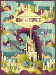 Mein gro&szlig;es Buch der Drachenspiele