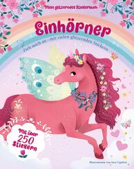 Mein glitzerndes Stickerbuch. Einh&ouml;rner