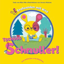 Tsch&uuml;ss Schnuller! (Gro&szlig;werden mit Nico)