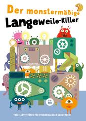 Der monsterm&auml;&szlig;ige Langeweile-Killer